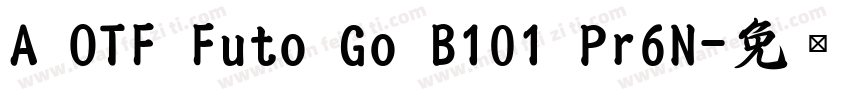 A OTF Futo Go B101 Pr6N字体转换